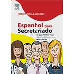 Ficha técnica e caractérísticas do produto Espanhol para Secretariado: um Guia Prático para Secretários, Acessores e Assistentes