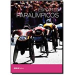 Ficha técnica e caractérísticas do produto Esportes Paralímpicos