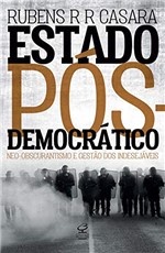 Ficha técnica e caractérísticas do produto Estado pós-democrático: Neo-obscurantismo e gestão dos indesejáveis