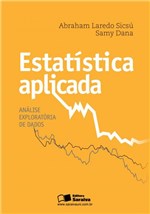 Ficha técnica e caractérísticas do produto Estatística Aplicada: Análise Exploratória de Dados - Saraiva