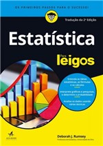 Ficha técnica e caractérísticas do produto ESTATISTICA PARA LEIGOS - 2ª ED - Alta Books