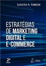 Ficha técnica e caractérísticas do produto Estrategias de Marketing Digital e E-Commerce - 2ª Ed