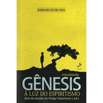 Ficha técnica e caractérísticas do produto Estudando Gênesis à Luz do Espiritismo - Vol. 1