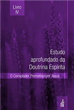 Ficha técnica e caractérísticas do produto ESTUDO APROFUNDADO DA DOUTRINA ESPÍRITA - Livro IV