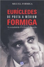 Ficha técnica e caractérísticas do produto Euclides de Poeta a Médium Formiga - Vivaluz
