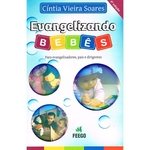 Ficha técnica e caractérísticas do produto Evangelizando Bebês