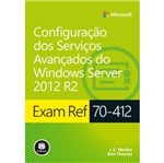 Ficha técnica e caractérísticas do produto Exam Ref 70-412 - Configuracoes dos Servicos Avancados do Windows Server 2012 R2 - Bookman