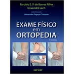 Ficha técnica e caractérísticas do produto Exame Fisico Em Ortopedia
