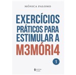 Ficha técnica e caractérísticas do produto Exercicios Praticos para Estimular a M3mori4 1 - Vozes