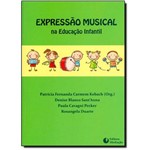 Ficha técnica e caractérísticas do produto Expressão Musical na Educação Infantil