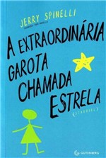 Ficha técnica e caractérísticas do produto Extraordinária Garota Chamada Estrela, a - Gutenberg