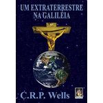 Ficha técnica e caractérísticas do produto Extraterrestre na Galileia, um