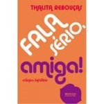 Ficha técnica e caractérísticas do produto Fala Serio, Amiga! - 2ed 2012