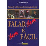 Ficha técnica e caractérísticas do produto Falar Bem é Bem Fácil: Método J.B.Oliveira de Comunicação Integral
