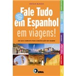 Ficha técnica e caractérísticas do produto Fale Tudo em Espanhol em Viagens - Disal