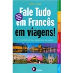 Ficha técnica e caractérísticas do produto Fale Tudo em Frances em Viagens - Disal