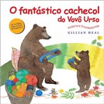 Ficha técnica e caractérísticas do produto Fantastico Cachecol do Vovo Urso, o - Vida e Consciencia