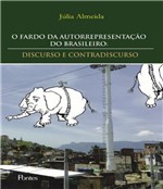 Ficha técnica e caractérísticas do produto Fardo da Autorrepresentacao do Brasileiro, o - Pontes