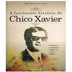 Fascinante Historia de Chico Xavier, a