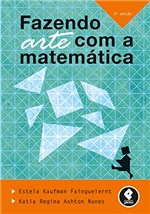 Ficha técnica e caractérísticas do produto Fazendo Arte com a Matemática
