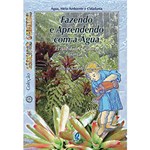 Ficha técnica e caractérísticas do produto Fazendo e Aprendendo com a Água: Coleção Crianças Criativas