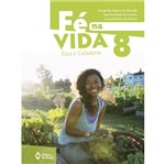 Ficha técnica e caractérísticas do produto Fe na Vida 8 Ano - Ed do Brasil