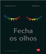 Ficha técnica e caractérísticas do produto Fecha os Olhos - 02 Ed