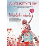 Ficha técnica e caractérísticas do produto Felicidade Roubada - Augusto Cury