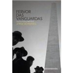 Ficha técnica e caractérísticas do produto Fervor das Vanguardas