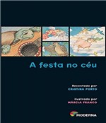 Ficha técnica e caractérísticas do produto Festa no Ceu, a - 14 Ed - Moderna