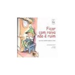 Ficha técnica e caractérísticas do produto Ficar com Raiva não é Ruim: um Livro Infantil Sobre a Raiva