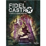 Fidel Castro - o Herói de Sierra Maestra