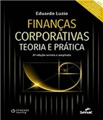 Ficha técnica e caractérísticas do produto Financas Corporativas - Teoria e Pratica - 02 Ed - Senac-rj