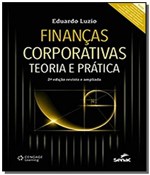 Ficha técnica e caractérísticas do produto Financas Corporativas: Teoria e Pratica 02 - Senac
