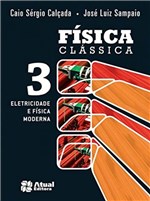 Ficha técnica e caractérísticas do produto Física Clássica - Volume 3 - Atual Editora