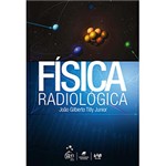 Ficha técnica e caractérísticas do produto Física Radiológica