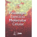 Ficha técnica e caractérísticas do produto Fisiologia do Exercício Molecular e Celular