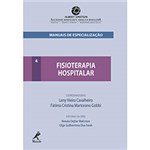 Ficha técnica e caractérísticas do produto Fisioterapia Hospitalar: Série Manuais de Especialização - Vol. 4