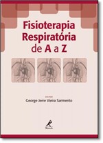 Ficha técnica e caractérísticas do produto Fisioterapia Respiratória de a A Z - Manole