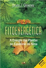 Ficha técnica e caractérísticas do produto Fitoenergética: a Energia das Plantas no Equilíbrio da Alma