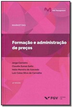 Ficha técnica e caractérísticas do produto Formação e Administração de Preços - 04Ed/18 - Fgv