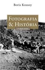 Ficha técnica e caractérísticas do produto Fotografia e Historia