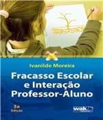 Ficha técnica e caractérísticas do produto Fracasso Escolar e Interacao Professor-Aluno - 03 Ed