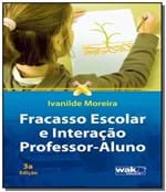 Ficha técnica e caractérísticas do produto Fracasso Escolar e Interacao Professor-Aluno