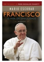 Ficha técnica e caractérísticas do produto Francisco o Papa da Simplicidade - Agir