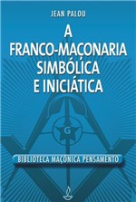 Ficha técnica e caractérísticas do produto Franco-maconaria Simbolica e Iniciatica,a - Pensamento