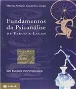 Ficha técnica e caractérísticas do produto Fundamentos da Psicanalise de Freud a Lacan - Vol 01