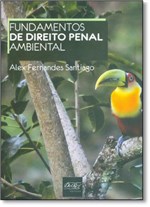 Ficha técnica e caractérísticas do produto Fundamentos de Direito Penal Ambiental - Del Rey