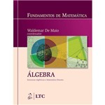 Ficha técnica e caractérísticas do produto Fundamentos de Matemática - Estruturas Algebricas e Matemática Discreta