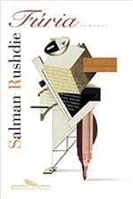 Ficha técnica e caractérísticas do produto Fúria - Salman Rushdie
